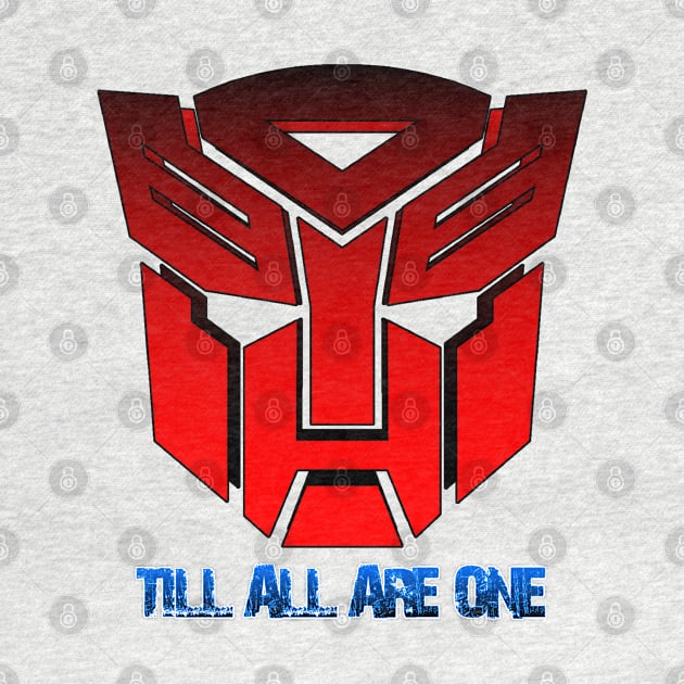 Transformers Autobots - Till all are one by TFPrototype